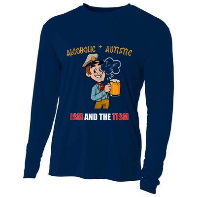 Alcoholic And Autistic IVe Got The Ism And The Tism Cooling Performance Long Sleeve Crew