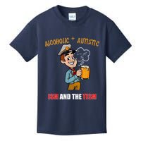 Alcoholic And Autistic IVe Got The Ism And The Tism Kids T-Shirt
