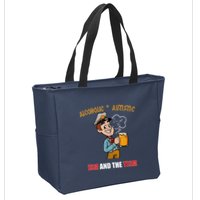 Alcoholic And Autistic IVe Got The Ism And The Tism Zip Tote Bag