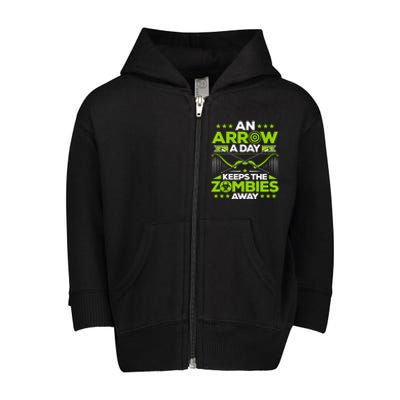 Archery An Arrow A Day Keeps The Zombies Away Archer Funny Gift Toddler Zip Fleece Hoodie