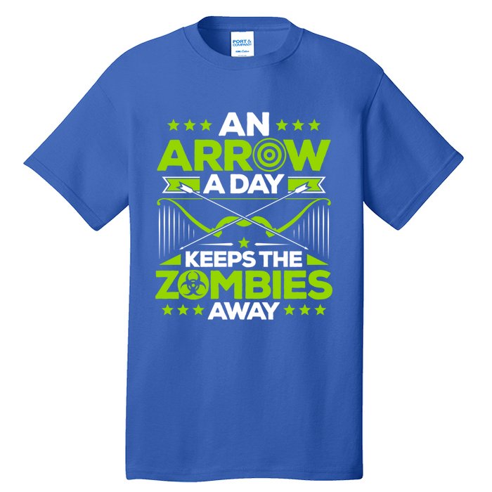 Archery An Arrow A Day Keeps The Zombies Away Archer Funny Gift Tall T-Shirt