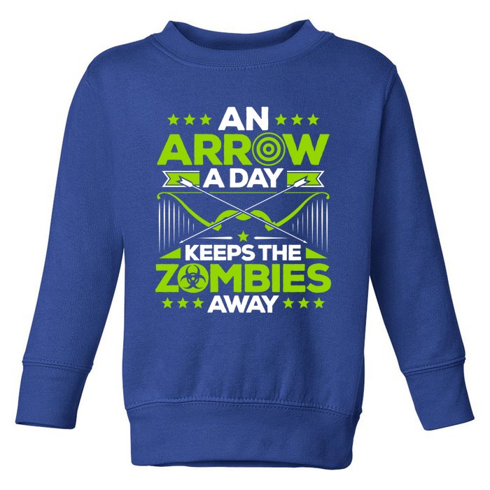 Archery An Arrow A Day Keeps The Zombies Away Archer Funny Gift Toddler Sweatshirt