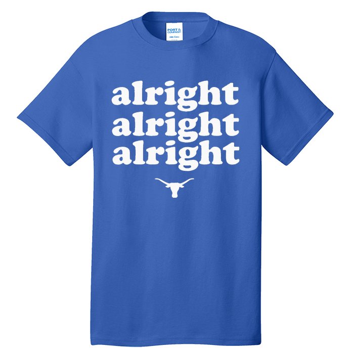 Alright Alright Alright Texas Bull Texas Pride State USA Tall T-Shirt