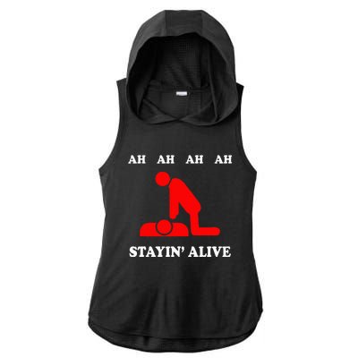 Ah Ah Ah Stayin Alive Cpr Ladies PosiCharge Tri-Blend Wicking Draft Hoodie Tank