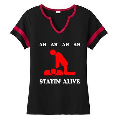 Ah Ah Ah Stayin Alive Cpr Ladies Halftime Notch Neck Tee