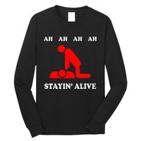 Ah Ah Ah Stayin Alive Cpr Long Sleeve Shirt