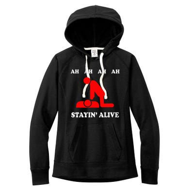 Ah Ah Ah Stayin Alive Cpr Women's Fleece Hoodie