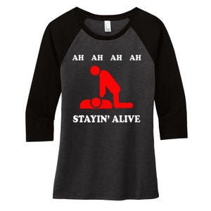 Ah Ah Ah Stayin Alive Cpr Women's Tri-Blend 3/4-Sleeve Raglan Shirt