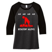 Ah Ah Ah Stayin Alive Cpr Women's Tri-Blend 3/4-Sleeve Raglan Shirt