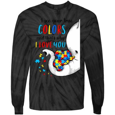 Autism Awareness Acceptance I See Your True Colors Tie-Dye Long Sleeve Shirt