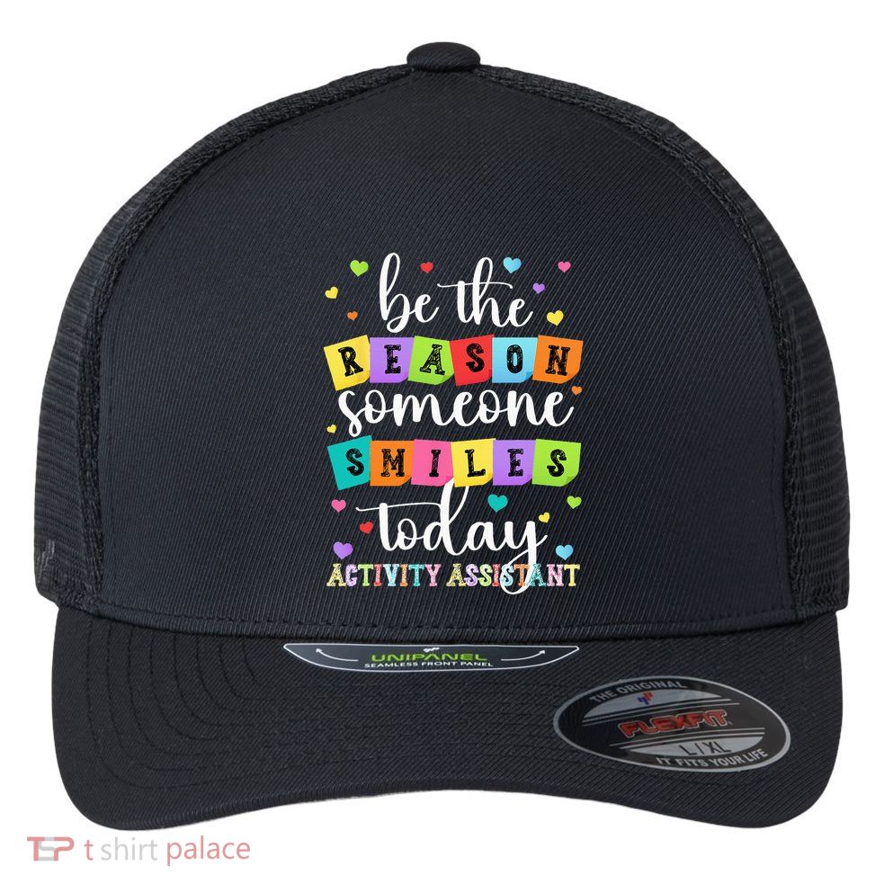 Activity Assistant Appreciation Activity Professional Week Flexfit Unipanel Trucker Cap