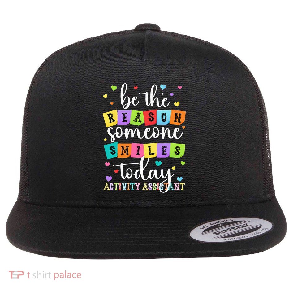 Activity Assistant Appreciation Activity Professional Week Flatbill Hat