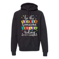 Activity Assistant Appreciation Activity Professional Week Premium Hoodie