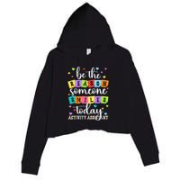 Activity Assistant Appreciation Activity Professional Week Crop Fleece Hoodie