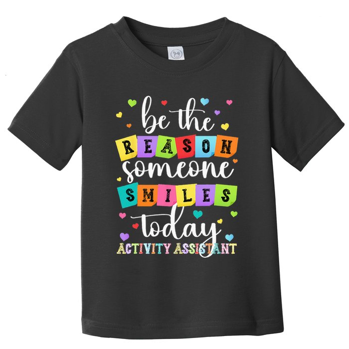 Activity Assistant Appreciation Activity Professional Week Toddler T-Shirt