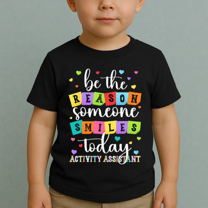 Activity Assistant Appreciation Activity Professional Week Toddler T-Shirt