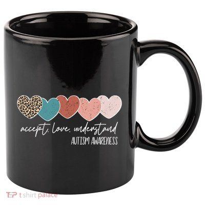 Autism Awareness Accept Love Understand 11oz C Handle Ceramic Mug