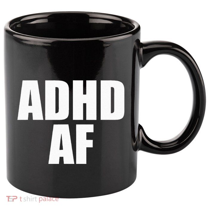 ADHD AF 11oz C Handle Ceramic Mug