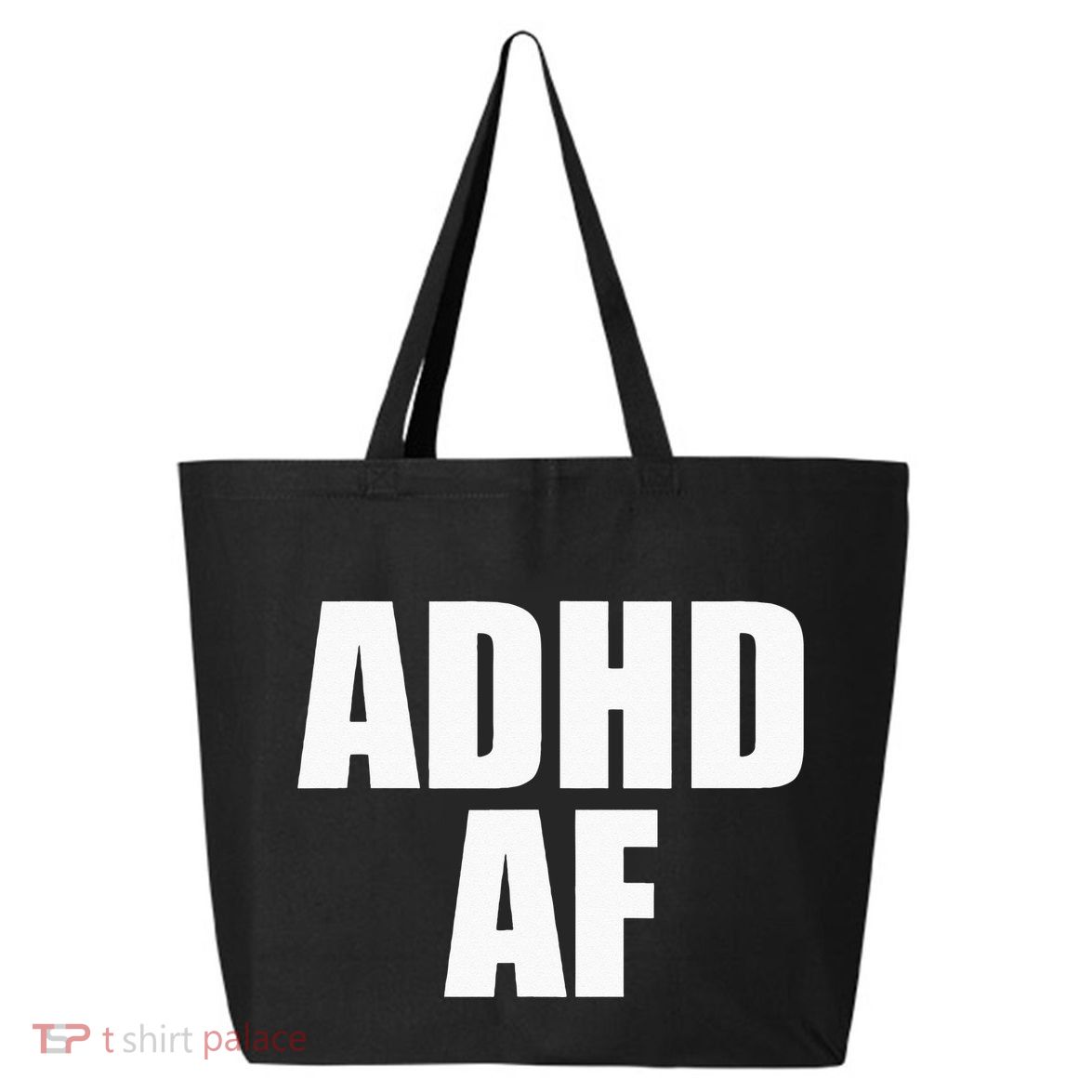 ADHD AF 25L Jumbo Tote