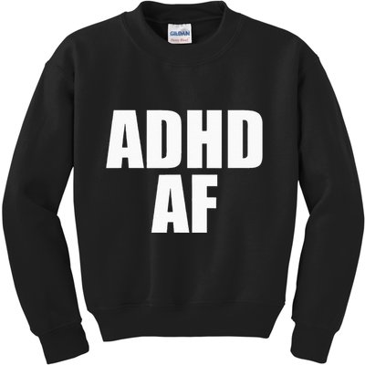 ADHD AF Kids Sweatshirt