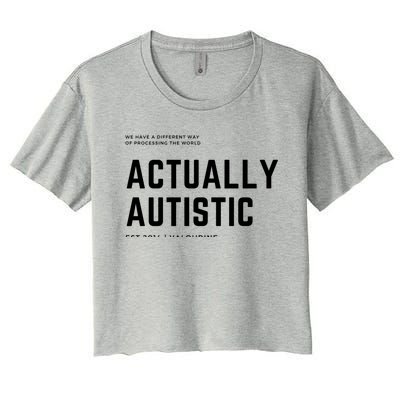 Actually Autistic Autism Awareness Be Kind Be Compassionate Great Gift Women's Crop Top Tee