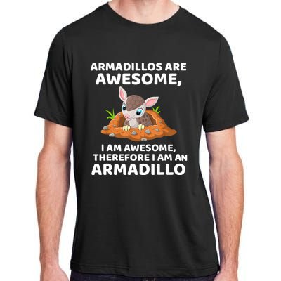 Armadillo's Are Awesome, Therefore I Am An Armadillo Adult ChromaSoft Performance T-Shirt