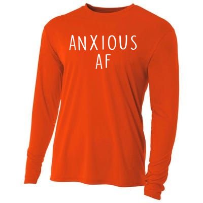 Anxious Af Anxiety Panic Stress Tal Health Awareness Meme Cool Gift Cooling Performance Long Sleeve Crew