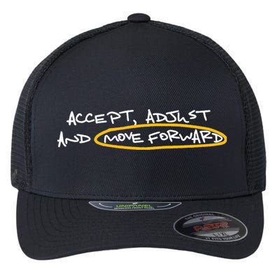 Accept Adjust And Move Forward Flexfit Unipanel Trucker Cap