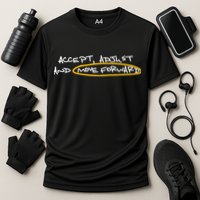 Accept Adjust And Move Forward Performance Shirt