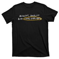 Accept Adjust And Move Forward T-Shirt