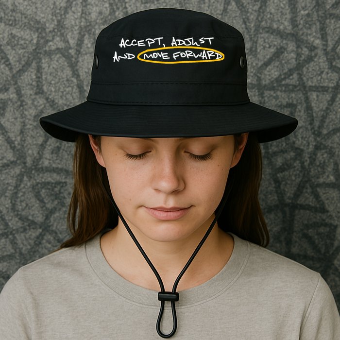 Accept Adjust And Move Forward Legacy Cool Fit Booney Bucket Hat
