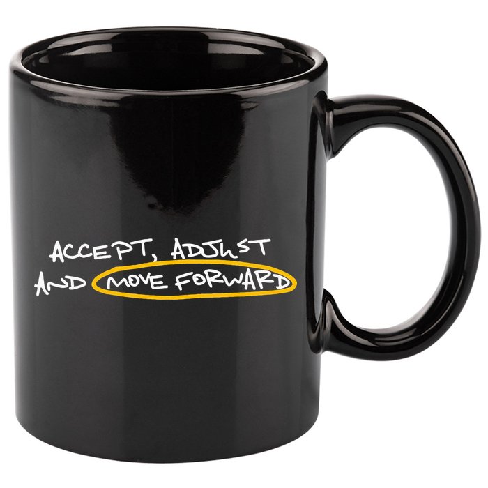 Accept Adjust And Move Forward 11oz C Handle Ceramic Mug
