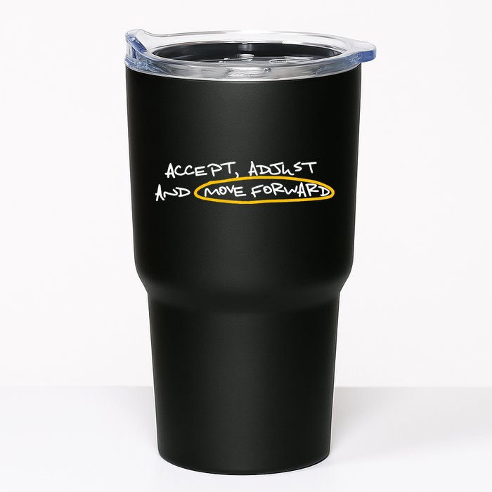 Accept Adjust And Move Forward Tumbler
