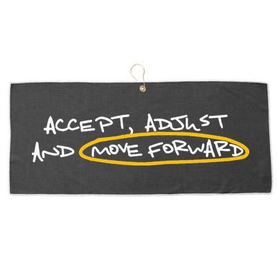 Accept Adjust And Move Forward Large Microfiber Waffle Golf Towel