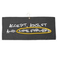 Accept Adjust And Move Forward Large Microfiber Waffle Golf Towel