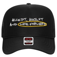 Accept Adjust And Move Forward Trucker Hat