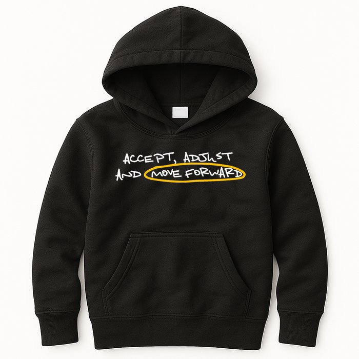 Accept Adjust And Move Forward Kids Hoodie