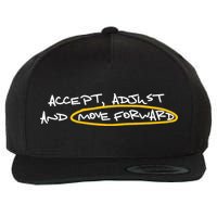 Accept Adjust And Move Forward Wool Snapback Cap