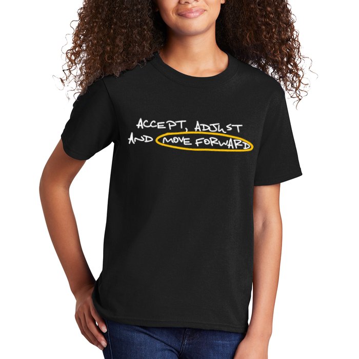 Accept Adjust And Move Forward Kids T-Shirt