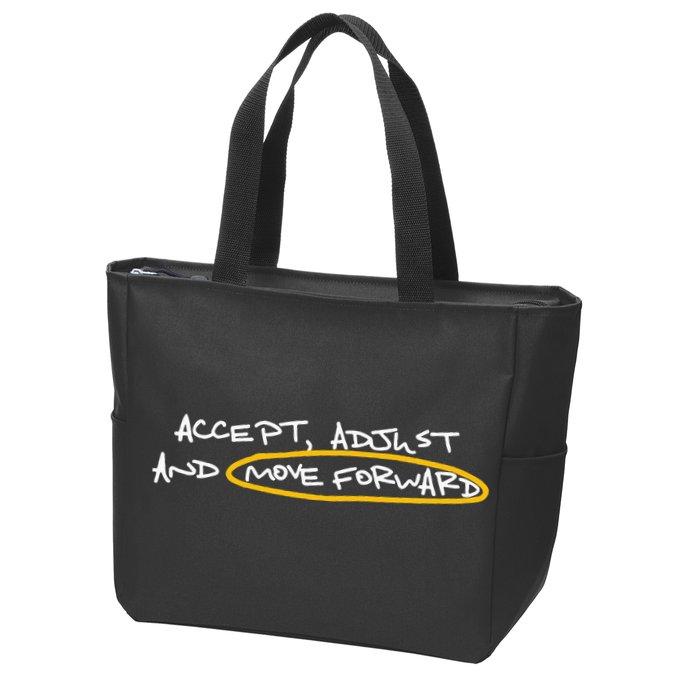 Accept Adjust And Move Forward Zip Tote Bag