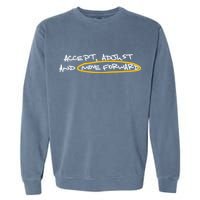 Accept Adjust And Move Forward Garment-Dyed Sweatshirt