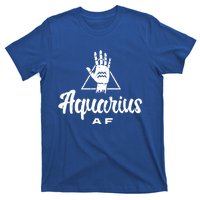 Aquarius Af / Aquarius Birthday Month Astrology And Zodiac Gift T-Shirt