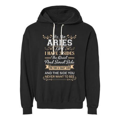 As An Aries I Have Three Sides Garment-Dyed Fleece Hoodie