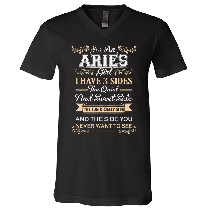 As An Aries I Have Three Sides V-Neck T-Shirt