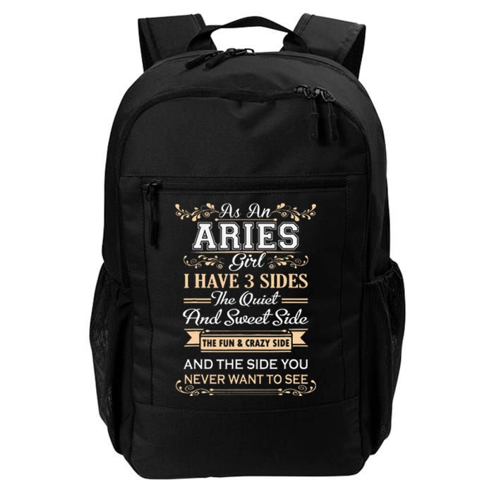 As An Aries I Have Three Sides Daily Commute Backpack