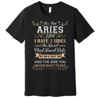 As An Aries I Have Three Sides Premium T-Shirt