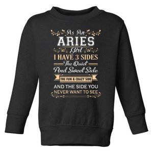 As An Aries I Have Three Sides Toddler Sweatshirt