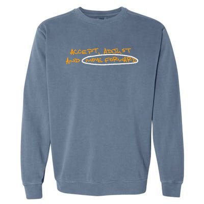 Accept Adjust And Move Forward Garment-Dyed Sweatshirt