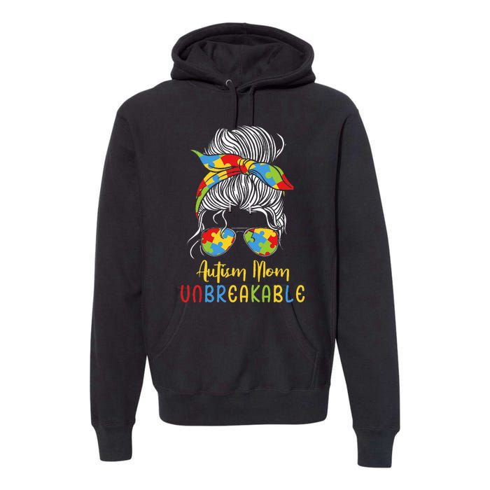 Autism Awareness Acceptance Autism Mom Unbreakable Premium Hoodie