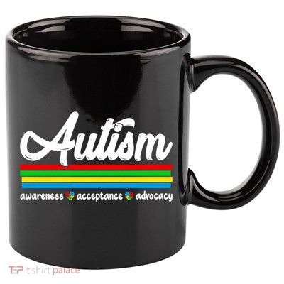 Autism Awareness Acceptance Advocacy Autism Awareness Month Great Gift 11oz C Handle Ceramic Mug